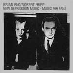 eno, fripp, etc.
